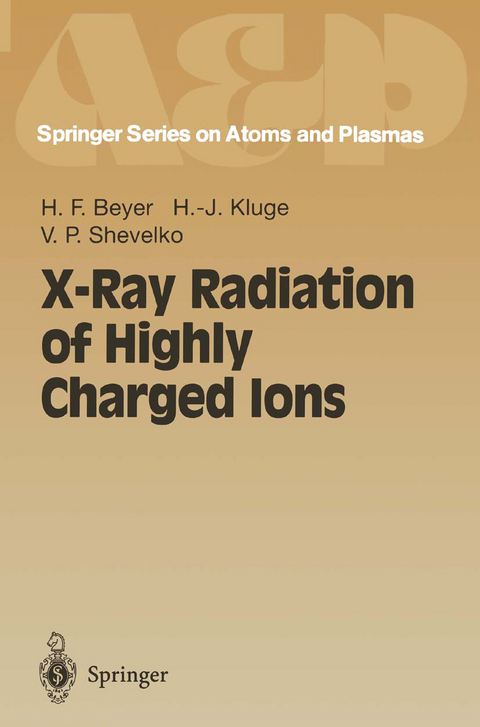 X-Ray Radiation of Highly Charged Ions - Heinrich F. Beyer, H.-J. Kluge, V.P. Shevelko