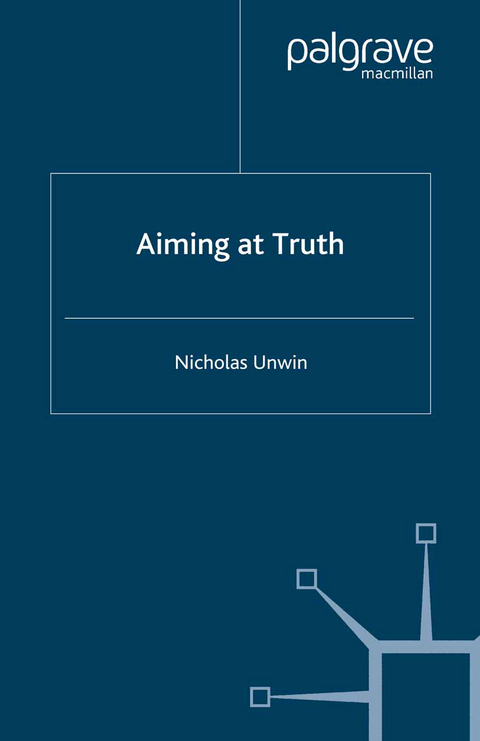 Aiming at Truth - N. Unwin