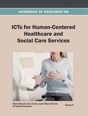 Handbook of Research on ICTs for Human-Centered Healthcare and Social Care Services - 