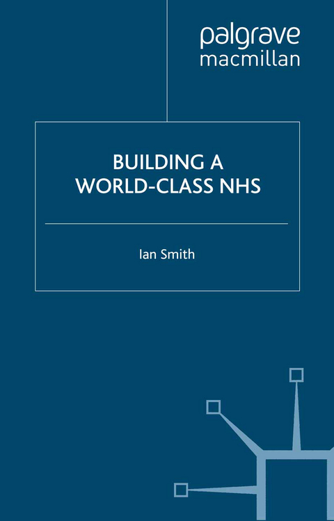 Building a World-Class NHS - I. Smith