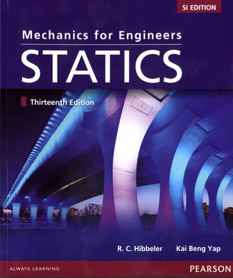 Mechanics For Engineers: Statics, SI Editon - Russell C. Hibbeler, Kai Beng Yap