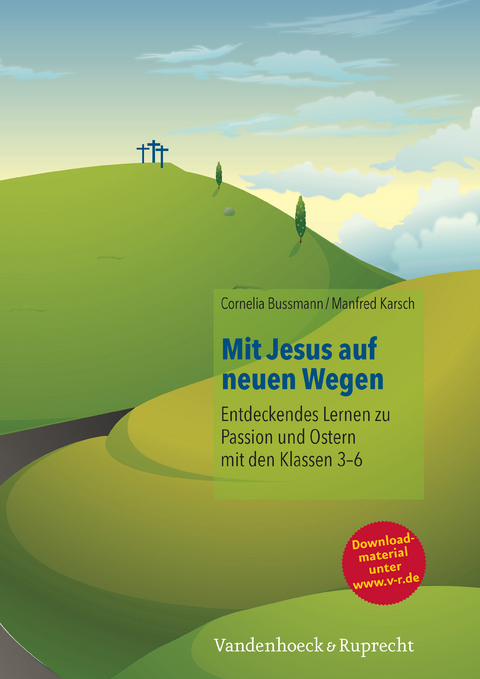 Mit Jesus auf neuen Wegen - Cornelia Bussmann, Manfred Karsch