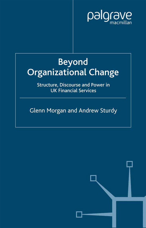 Beyond Organizational Change - G. Morgan, Andrew Sturdy