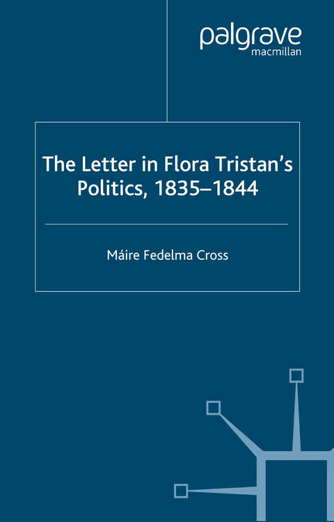 The Letter in Flora Tristan's Politics, 1835-1844 - Máire Fedelma Cross