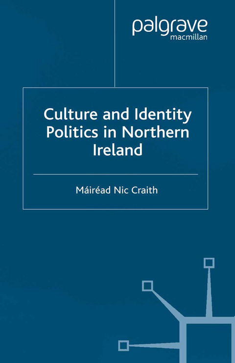 Culture and Identity Politics in Northern Ireland - Kenneth A. Loparo
