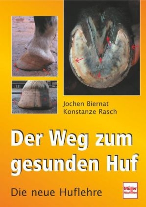 Der Weg zum gesunden Huf - Jochen Biernat, Konstanze Rasch