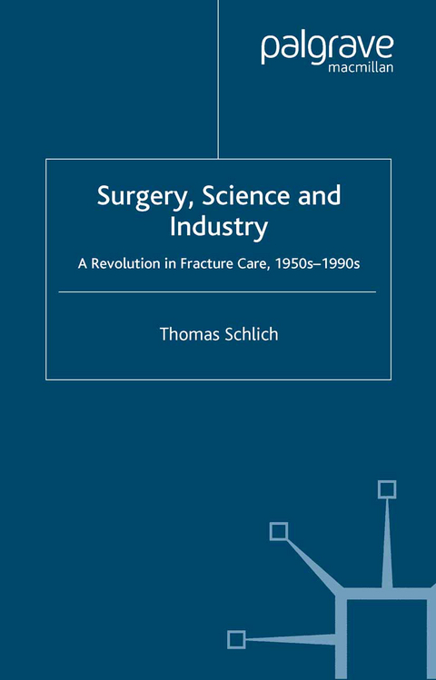 Surgery, Science and Industry - T. Schlich