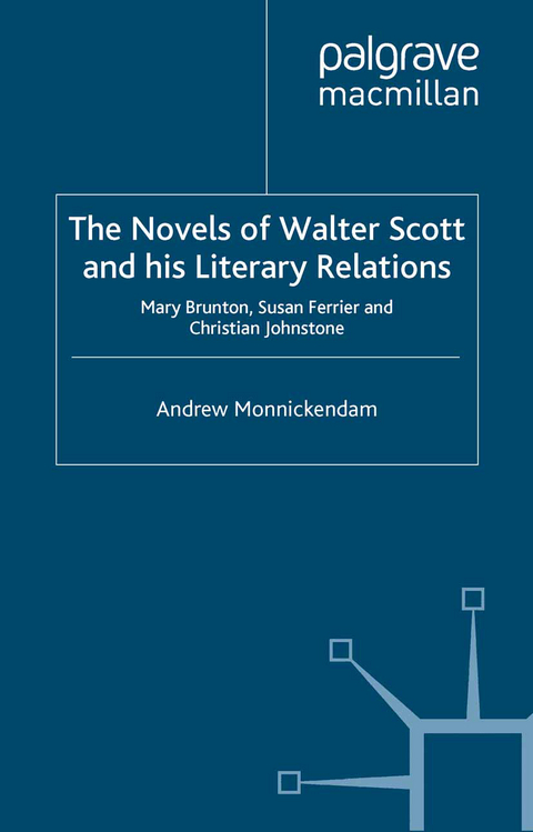 The Novels of Walter Scott and his Literary Relations - A. Monnickendam