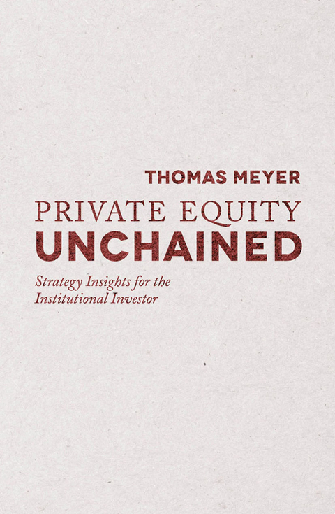 Private Equity Unchained - T. Meyer