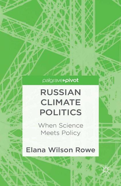 Russian Climate Politics - Elana Wilson Rowe