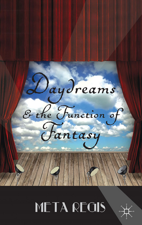 Daydreams and the Function of Fantasy - M. Regis