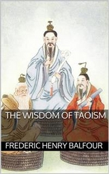 The Wisdom of Taoism - Frederic Henry Balfour