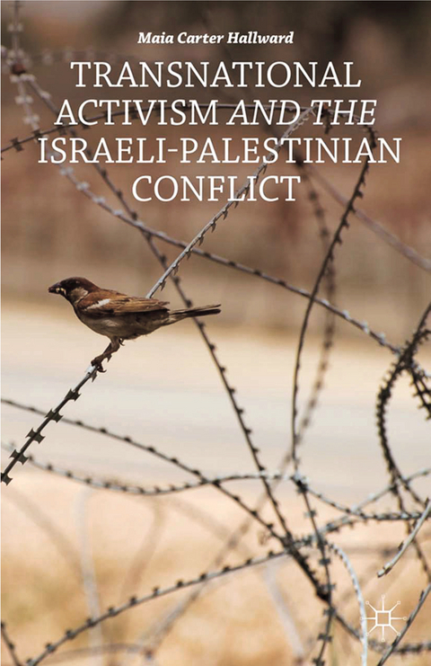 Transnational Activism and the Israeli-Palestinian Conflict - M. Hallward