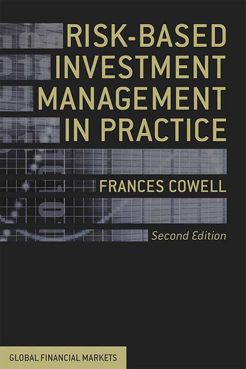 Risk-Based Investment Management in Practice - Frances Cowell