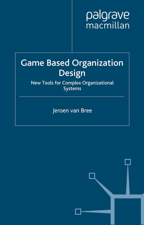 Game Based Organization Design - Jeroen van Bree