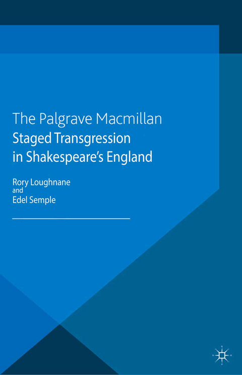 Staged Transgression in Shakespeare's England - 