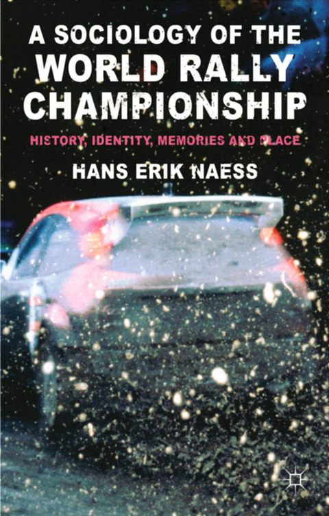 A Sociology of the World Rally Championship - H. Naess
