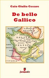 De bello Gallico - in italiano - Caio Giulio Cesare