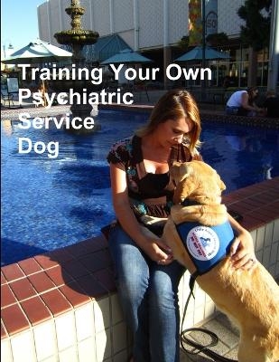 Training Your Own Psychiatric Service Dog - CDT Gonzalez  Katie