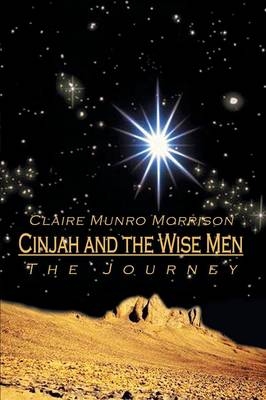 Cinjah and the Wise Men - Claire Munro Morrison