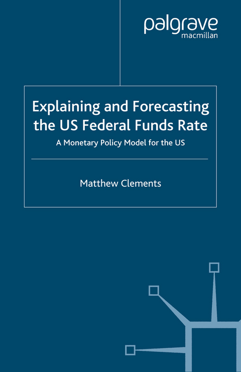Explaining and Forecasting the US Federal Funds Rate - M. Clements