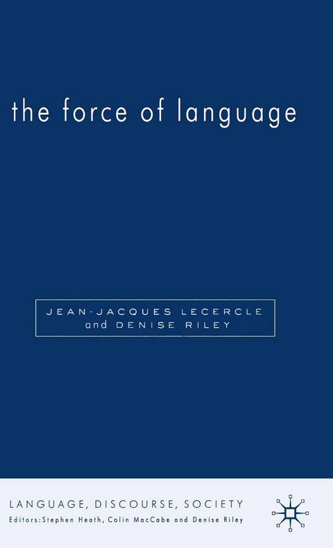 The Force of Language - D. Riley, J. Lecercle