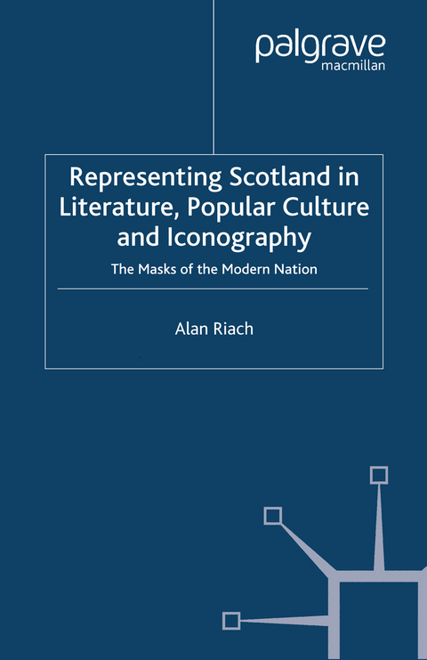 Representing Scotland in Literature, Popular Culture and Iconography - A. Riach