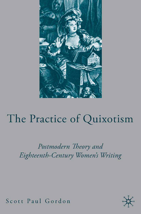 The Practice of Quixotism - S. Gordon