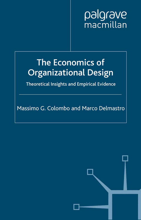 The Economics of Organizational Design - M. Colombo, M. Delmastro