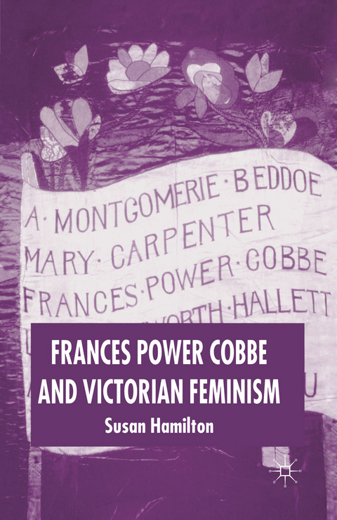 Frances Power Cobbe and Victorian Feminism - Susan Hamilton