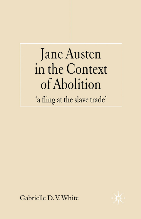 Jane Austen in the Context of Abolition - G. White