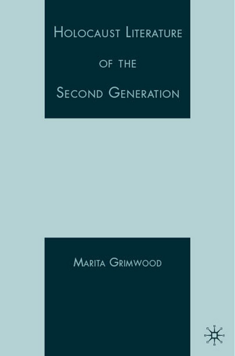 Holocaust Literature of the Second Generation - M. Vaul-Grimwood