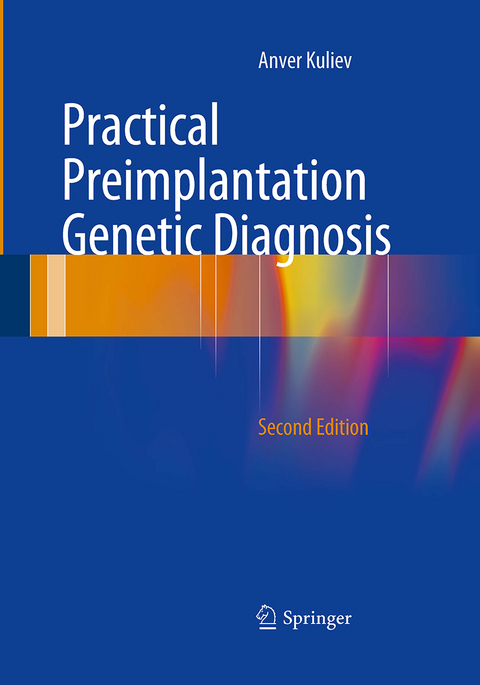 Practical Preimplantation Genetic Diagnosis - Anver Kuliev