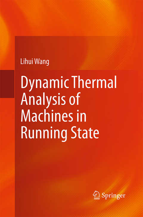 Dynamic Thermal Analysis of Machines in Running State - Lihui Wang