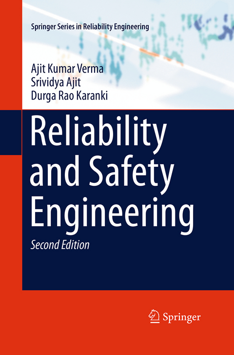 Reliability and Safety Engineering - Ajit Kumar Verma, Srividya Ajit, Durga Rao Karanki