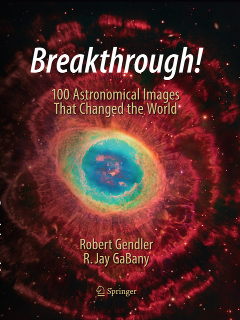 Breakthrough! - Robert Gendler, R. Jay GaBany