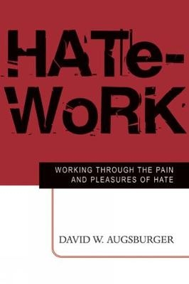 Hate-Work - David W. Augsburger