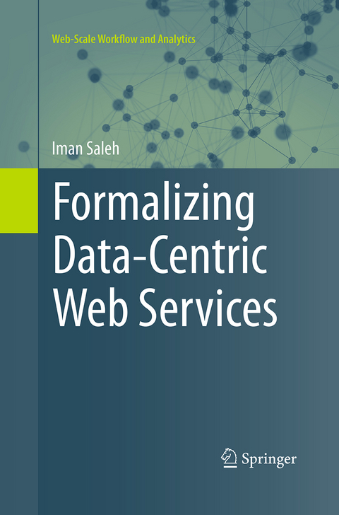 Formalizing Data-Centric Web Services - Iman Saleh