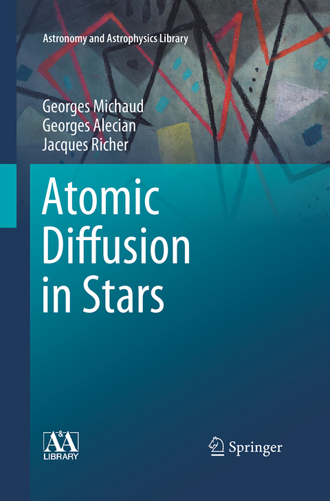 Atomic Diffusion in Stars - Georges Michaud, Georges Alecian, Jacques Richer