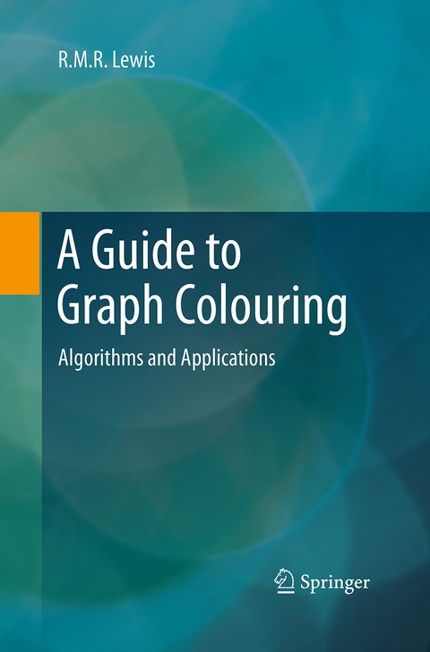 A Guide to Graph Colouring - R.M.R. Lewis