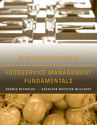 Foodservice Management Fundamentals, Study Guide - Dennis R. Reynolds, Kathleen W. McClusky