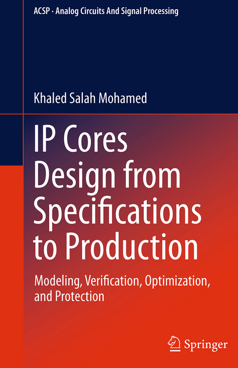 IP Cores Design from Specifications to Production - Khaled Salah Mohamed