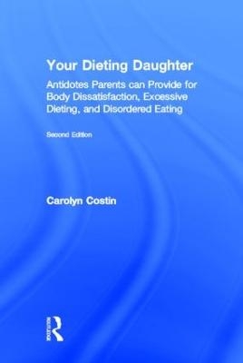 Your Dieting Daughter - Carolyn Costin