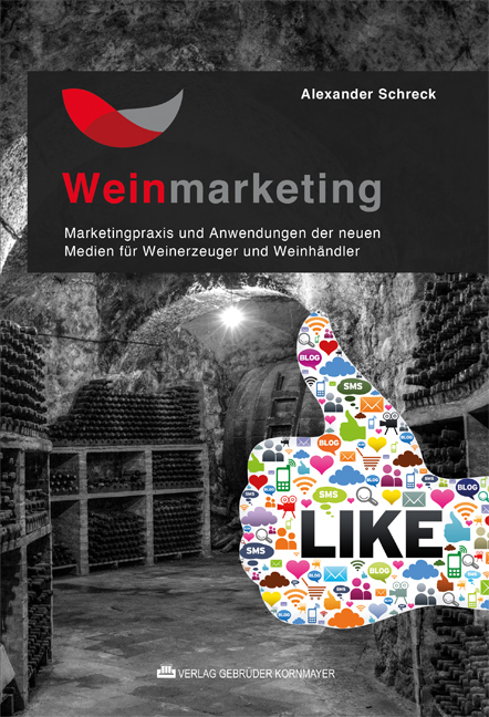 Weinmarketing – Das Praxishandbuch - Alexander Schreck