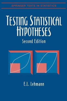 Testing Statistical Hypotheses - E L Lehmann
