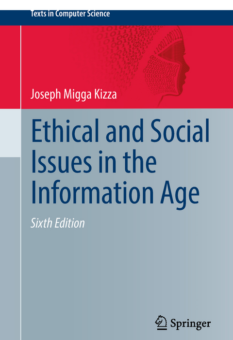 Ethical and Social Issues in the Information Age - Joseph Migga Kizza