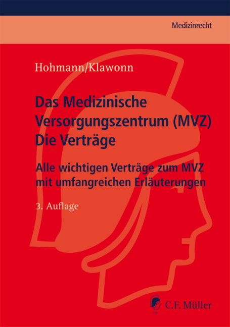 Das Medizinische Versorgungszentrum (MVZ) - Die Verträge - Jörg Hohmann, Barbara Klawonn