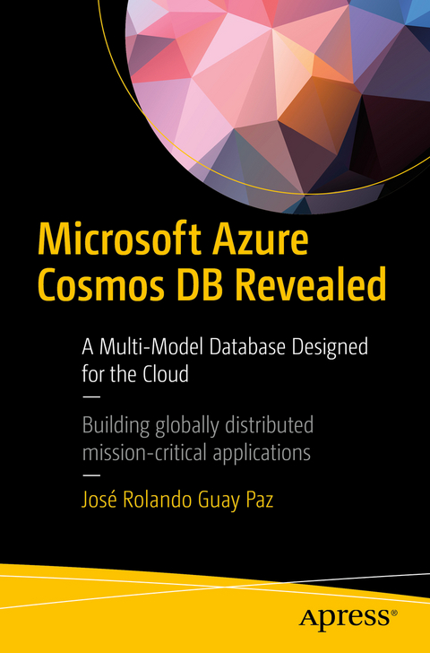 Microsoft Azure Cosmos DB Revealed - José Rolando Guay Paz