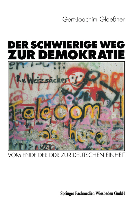 Der schwierige Weg zur Demokratie - Gert-Joachim Glaeßner