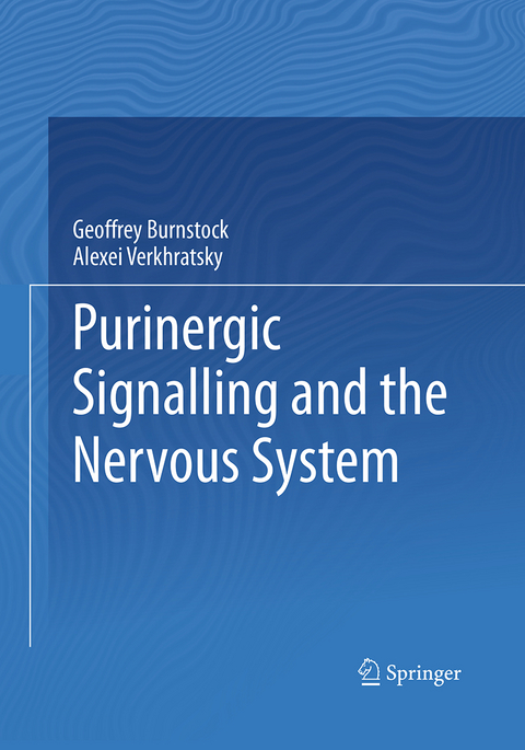 Purinergic Signalling and the Nervous System - Geoffrey Burnstock, Verkhratsky Alexei